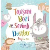 Tavşan Bozi ve Sevimli Dostlar - Bethany Rose Hines - İş Bankası Kültür Yayınları