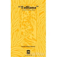 Tulliana - İsmail Orhan Sönmez - Ötüken Neşriyat