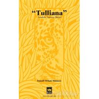 Tulliana - İsmail Orhan Sönmez - Ötüken Neşriyat