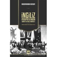 İngiliz Perspektifinden Türkiye ve Milli Hareket - Abdurrahman Bozkurt - Ötüken Neşriyat