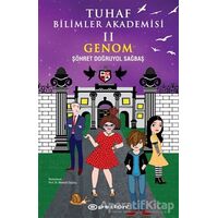 Tuhaf Bilimler Akademisi II - Genom - Şöhret Doğruyol Sağbaş - Epsilon Yayınevi