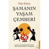 Şamanın Yaşam Çemberi - Felis Kohen - Destek Yayınları