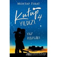 Kutup Yıldızı 4: Yaz Rüzgarı - Mehtap Fırat - Ephesus Yayınları