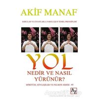 Yol Nedir ve Nasıl Yürünür? - Akif Manaf - Az Kitap