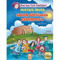 Salda Gölünden Aspendosa - Durunun Tatil Günlükleri - Mustafa Ünver - Eksik Parça Yayınları
