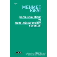 Homo Semioticus ve Genel Göstergebilim Sorunları - Mehmet Rifat - Yapı Kredi Yayınları