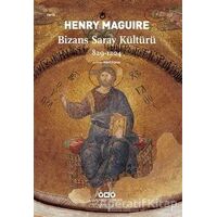 Bizans Saray Kültürü - Henry Maguire - Yapı Kredi Yayınları