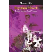 Büyütücü Mercek - Proust Üstüne Yeni Yazılar - Mehmet Rifat - Yapı Kredi Yayınları