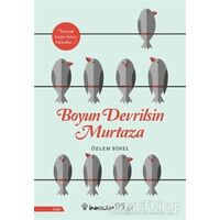 Boyun Devrilsin Murtaza - Özlem Binel - İnkılap Kitabevi