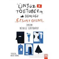 Ünsüz Youtuberın Günlüğü - Cesaret Oyunu - Miyase Sertbarut - Altın Kitaplar