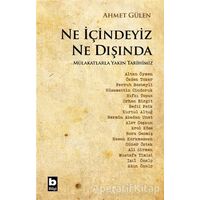 Ne İçindeyiz Ne Dışında - Ahmet Gülen - Bilgi Yayınevi