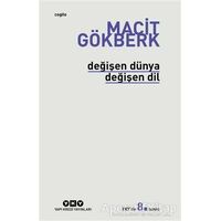 Değişen Dünya Değişen Dil - Macit Gökberk - Yapı Kredi Yayınları