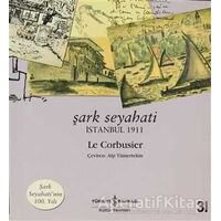 Şark Seyahati - Le Corbusier - İş Bankası Kültür Yayınları