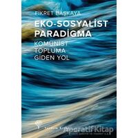 Eko-Sosyalist Paradigma - Fikret Başkaya - Yordam Kitap