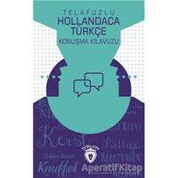 Telafuzlu Hollandaca Türkçe Konuşma Kılavuzu (Sözlük İlaveli) - Metin Gökçe - Dorlion Yayınları