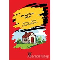 Das Alte Haus - Eski Ev - Hans Christian Andersen - Dorlion Yayınları