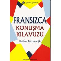 Fransızca Konuşma Kılavuzu - Neslihan Türkmenoğlu - Türkmen Kitabevi