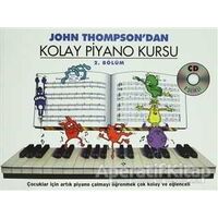 John Thompsondan Kolay Piyano Kursu 2. Bölüm - John Thompson - Porte Müzik Eğitim Merkezi