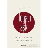 Lugat-ı Aşk - Atakan Kelleci - Librum Kitap