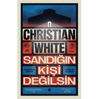 Sandığın Kişi Değilsin - Christian White - April Yayıncılık
