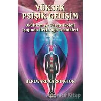 Yüksek Psişik Gelişim - Hereward Carrington - Hermes Yayınları