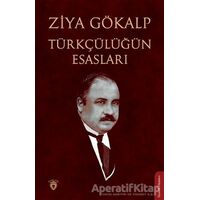 Türkçülüğün Esasları - Ziya Gökalp - Dorlion Yayınları