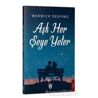 Aşk Her Şeye Yeter - Warwick Deeping - Dorlion Yayınları