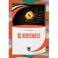 Üç Kertenkele - M. La Verriere - Dorlion Yayınları
