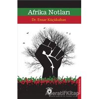 Afrika Notları - Ensar Küçükaltan - Dorlion Yayınları