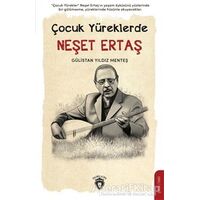 Çocuk Yüreklerde Neşet Ertaş - Gülistan Yıldız Menteş - Dorlion Yayınları