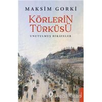 Körlerin Türküsü - Maksim Gorki - Dorlion Yayınları