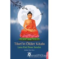 Tibet’in Ölüler Kitabı - Lama Kazi Dawa Samdut - Dorlion Yayınları