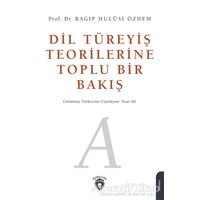 Dil Türeyiş Teorilerine Toplu Bir Bakış - Ragıp Hulusi Özdem - Dorlion Yayınları