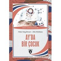 Ay’da Bir Çocuk - Hilda Haig Brown - Dorlion Yayınları