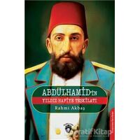Abdülhamidin Yıldız Hafiye Teşkilatı - Rahmi Akbaş - Dorlion Yayınları