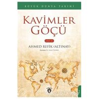 Büyük Dünya Tarihi Kavimler Göçü - Cilt 4 - Ahmed Refik Altınay - Dorlion Yayınları
