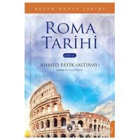 Büyük Dünya Tarihi Roma Tarihi - Cilt 3 - Ahmed Refik Altınay - Dorlion Yayınları