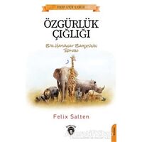 Özgürlük Çığlığı - Felix Salten - Dorlion Yayınları