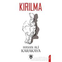 Kırılma - Hasan Ali Karakaya - Dorlion Yayınları