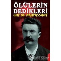 Ölülerin Dedikleri - Guy de Maupassant - Dorlion Yayınları