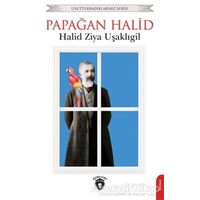 Papağan Halid - Halid Ziya Uşaklıgil - Dorlion Yayınları