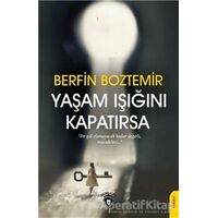 Yaşam Işığını Kapatırsa - Berfin Boztemir - Dorlion Yayınları