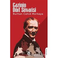 Gazinin Dört Süvarisi - Burhan Cahit Morkaya - Dorlion Yayınları