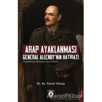 Arap Ayaklanması General Allenby’nin Hatıratı - Faruk Yılmaz - Dorlion Yayınları