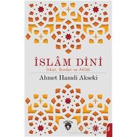 İslam Dini - Ahmet Hamdi Akseki - Dorlion Yayınları