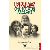 Unutulmaz Yazarların Unutulmuş Anıları - Kasım Hasan Ünal - Dorlion Yayınları