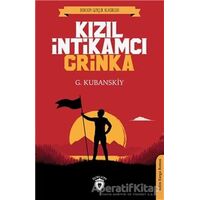 Kızıl İntikamcı Grinka - G. Kubanskiy - Dorlion Yayınları