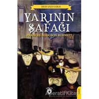 Yarının Şafağı - Frances Hodgson Burnett - Dorlion Yayınları