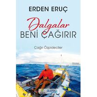 Dalgalar Beni Çağırır-Erden Eruç - Çağrı Özpideciler - ELMA Yayınevi