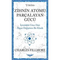 Zihnin Atomu Parçalayan Gücü - Charles Fillmore - Sola Unitas